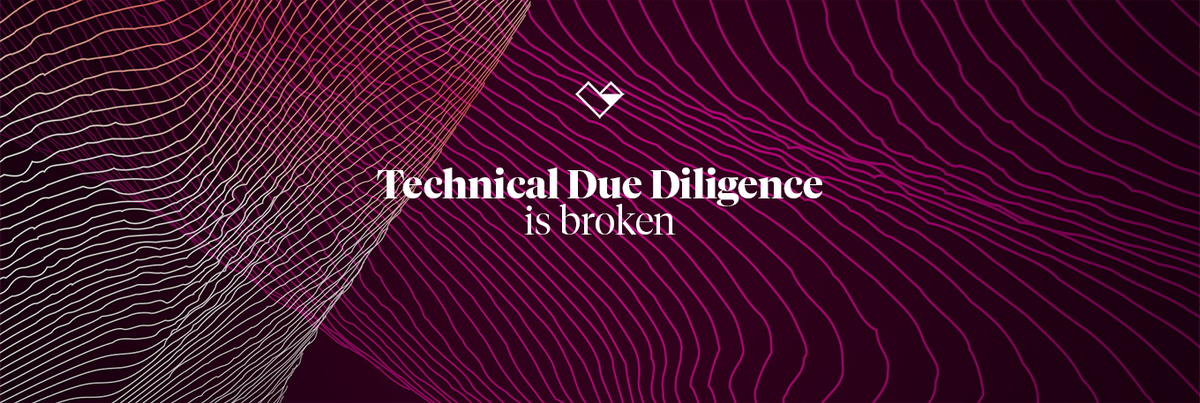 Technical due diligence is broken: going beyond the checklist