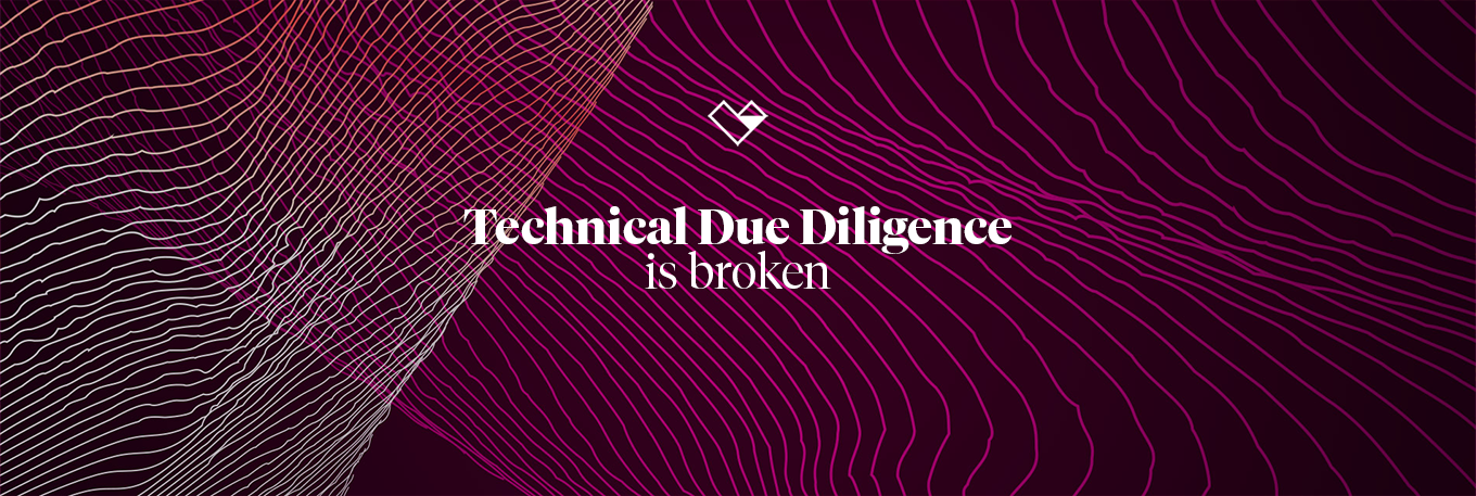 Technical due diligence is broken: going beyond the checklist